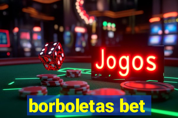 borboletas bet